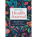 Self-Care Health Journal: A 90-Day Food, Fitness, and Well-Being Tracker