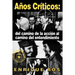 Anos Críticos: del Camino de la Acción al Camino del Entendimiento