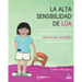 La alta sensibilidad de la Lúa: Un acercamiento a la realidad de los niños y niñas altamente sensibles desde su vivencia