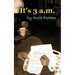 It's 3 A.M.