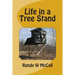 Life in a Tree Stand