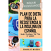 Plan De Dieta Para La Resistencia A La Insulina En Español/Insulin Resistance Diet Plan in Spanish: Guía sobre cómo acabar con la diabetes