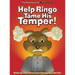 Help Ringo Tame His Temper