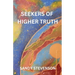 Seekers of Higher Truth