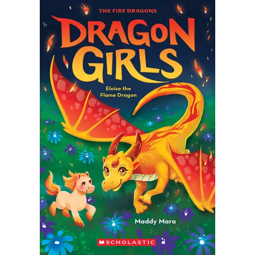 Eloise the Flame Dragon (Dragon Girls #16)