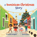 A Dominican Christmas Story