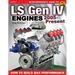 Ls Gen IV Engines 2005 - Present: How to Build Max Performance