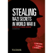 Stealing Nazi Secrets in World War II: An Interactive Espionage Adventure