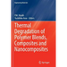 Thermal Degradation of Polymer Blends, Composites and Nanocomposites