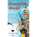 Around The World: Stories from a far, but close to a bar!