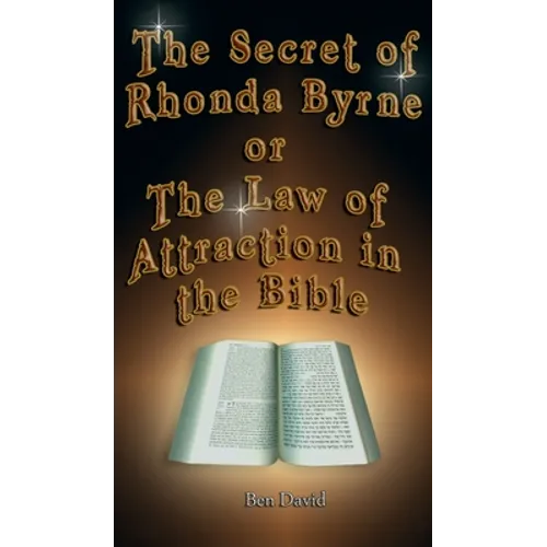 The Secret of Rhonda Byrne or the Law of Attraction in the Bible