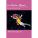 Accidental Queer: and other essays around critical masculinity studies in Southern Africa and Canada