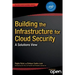 Building the Infrastructure for Cloud Security: A Solutions View