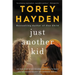 Just Another Kid: The True Story of Six Children Impossible to Reach and the Amazing Teacher Who Embraced Them All
