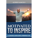 Motivated to Inspire: A cancer survivor's perspective