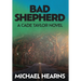 Bad Shepherd: A Cade Taylor Novel
