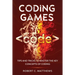 Coding Games: Tips and Tricks to Master the Key Concepts of Coding