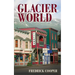 Glacier World
