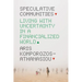Speculative Communities: Living with Uncertainty in a Financialized World