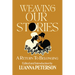 Weaving Our Stories: Return to Belonging