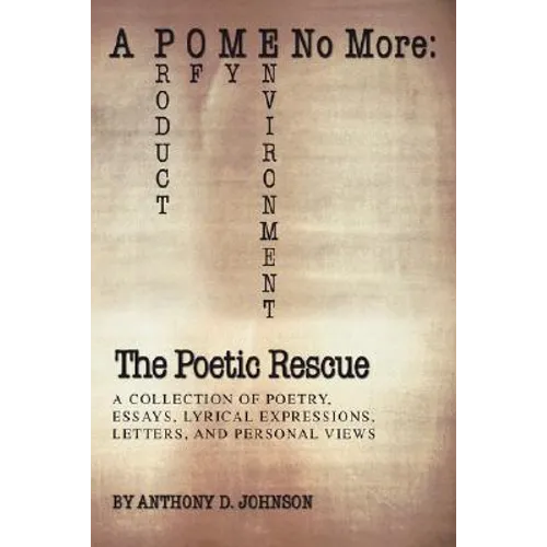 A P O M E No More: The Poetic Rescue: Product of My Environment