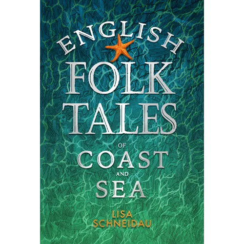 English Folk Tales of Coast and Sea