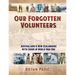 Our Forgotten Volunteers: Australians and New Zealanders with Serbs in World War One