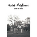 Quiet Neighbors