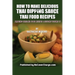 How to Make Delicious Thai Dipping Sauce: Thai Food Recipes
