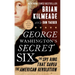 George Washington's Secret Six: The Spy Ring That Saved the American Revolution