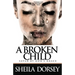 A Broken Child Saved by God's Grace: Silence Can Destroy You!