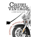 Cruel Vintage: A Ben Kaye Case