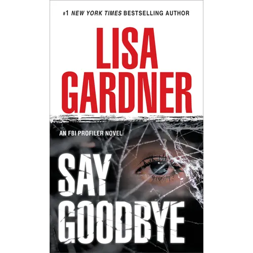 Say Goodbye: An FBI Profiler Novel