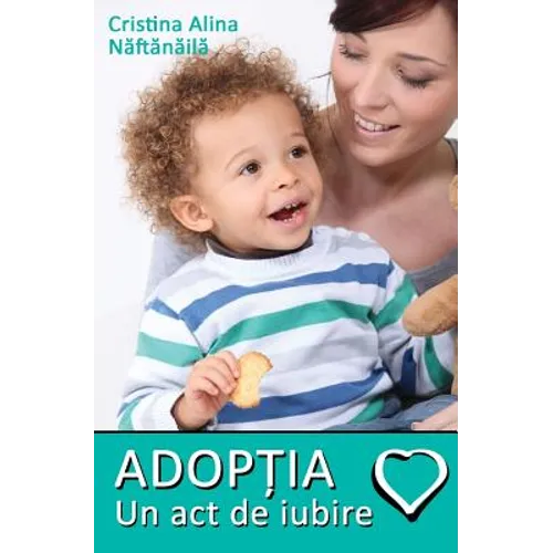 Adoptia: Un ACT de Iubire