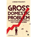 Gross Domestic Problem