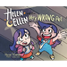Helen & Ellen And The Very Wrong Pet