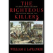 The Righteous Killers The John A. Murrell Excitement and Southern Mob Law, 1835