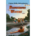 CAJUN KIDS ADVENTURES- Volume Seven: Dangerous Waters