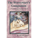 The Worrywart's Companion: Twenty-One Ways to Soothe Yourself and Worry Smart