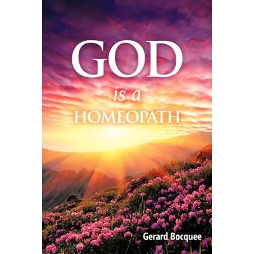 God is a Homeopath