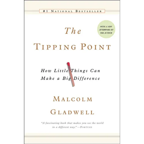 The Tipping Point: How Little Things Canmake a Big Difference