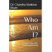 Who Am I?: Enquiry into self.. shekhropanishad