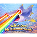 Watch Out, Mr. Hammerhead!