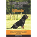 La Guía Completa Para Tu Rottweiler: La guía indispensable para el dueño perfecto y un Rottweiler obediente, sano y feliz.