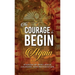 The Courage to Begin Again: Stories of Resilience, Courage, and Reinvention