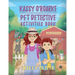 Kassy O'Roarke Pet Detective Activities Book