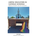 LGBTQ+ Educators in Catholic Schools: Embracing Synodality, Inclusivity, and Justice