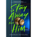 Stay Away from Him