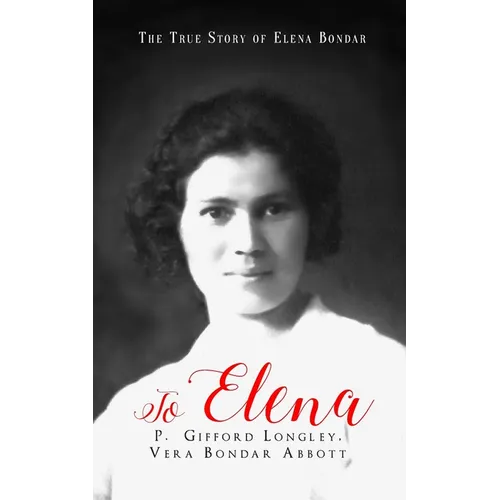 To Elena: The True Story of Elena Bondar
