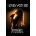 Love Only Me